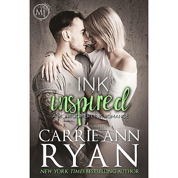 Ink Inspired (Montgomery Ink) / Montgomery Ink, Carrie Ann Ryan