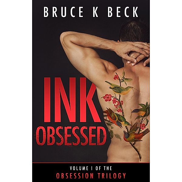 Ink Obsessed (Obsession Trilogy, #1) / Obsession Trilogy, Bruce K Beck