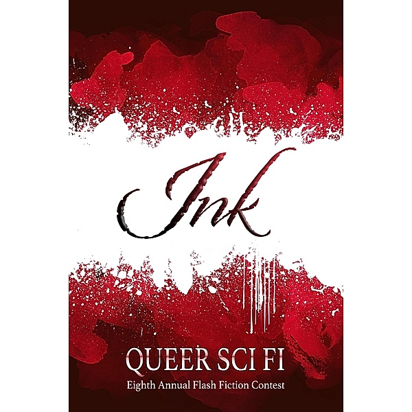 Ink (QSF Flash Fiction, #7) / QSF Flash Fiction, J. Scott Coatsworth