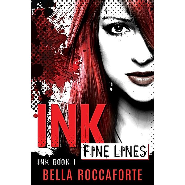INK: Series: INK: Fine Lines (Book 1), Bella Roccaforte