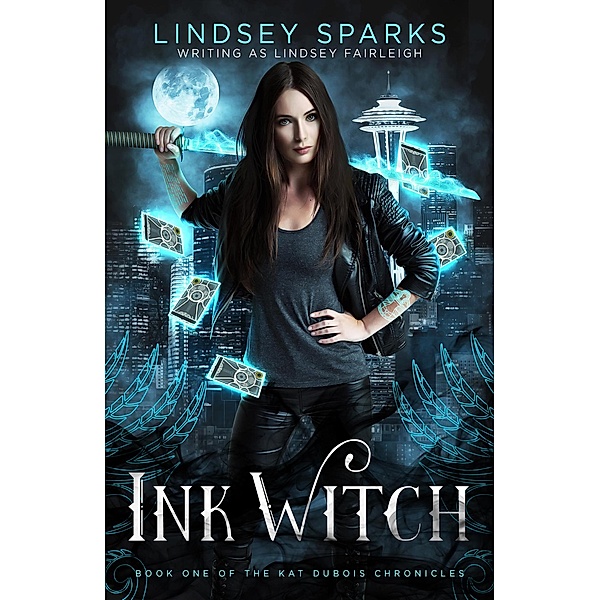 Ink Witch (Kat Dubois Chronicles, #1) / Kat Dubois Chronicles, Lindsey Sparks, Lindsey Fairleigh