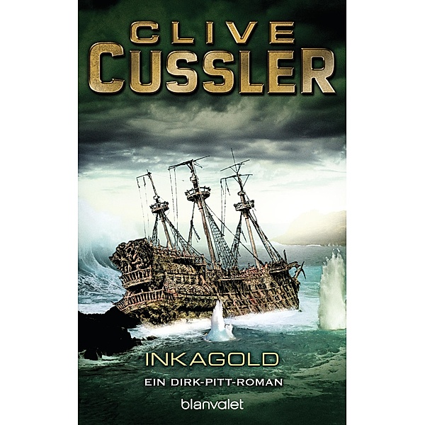 Inka Gold / Dirk Pitt Bd.12, Clive Cussler