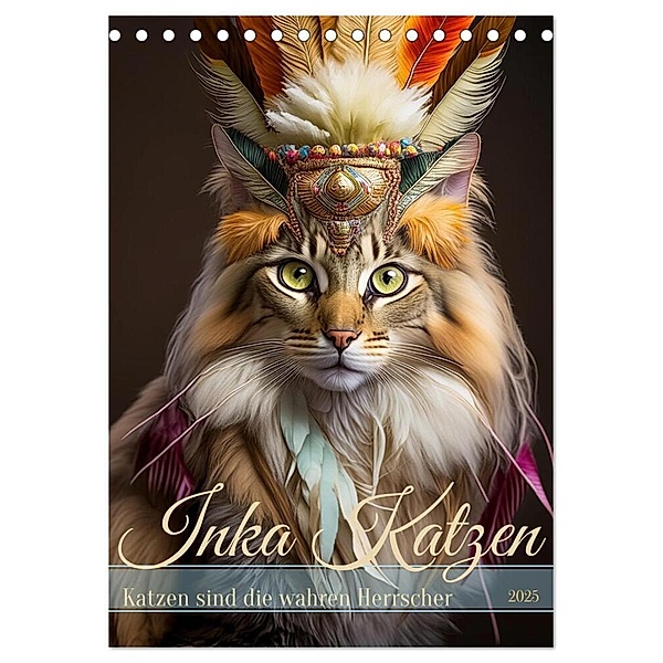 Inka Katzen - Katzen sind die wahren Herrscher (Tischkalender 2025 DIN A5 hoch), CALVENDO Monatskalender, Calvendo, Fotodesign Verena Scholze
