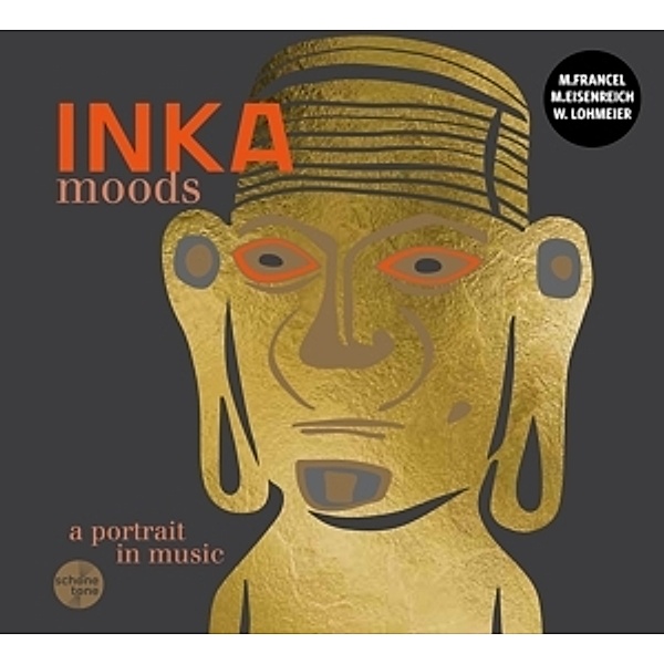 Inka Moods-A Portrait In Music, M.Francel, M.Eisenreich, W.Lohmeier