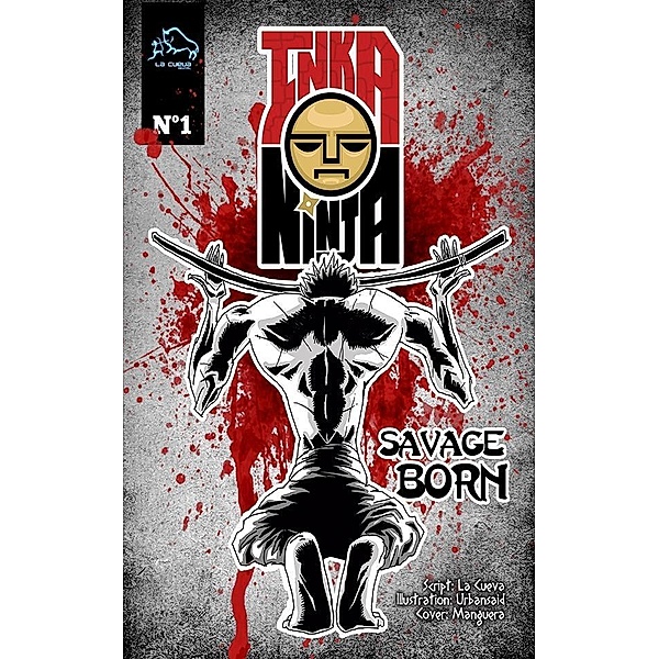 Inka Ninja N° 1 - Savage born / SAXO, Miguel Angel Miyahira Moromisato