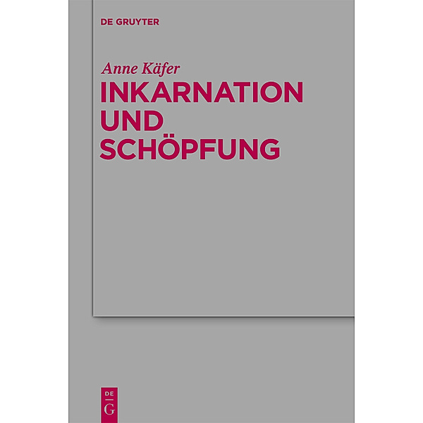 Inkarnation und Schöpfung, Anne Käfer