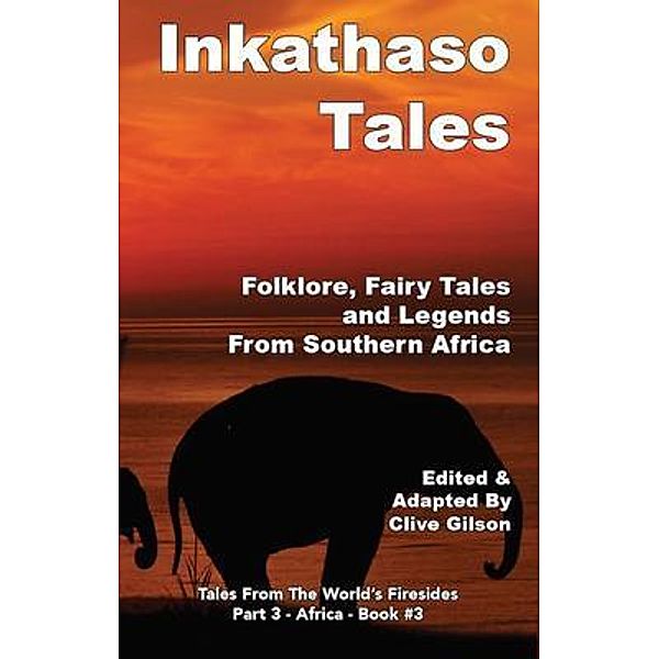 Inkathaso Tales / Tales From The World's Firesides - Africa Bd.3