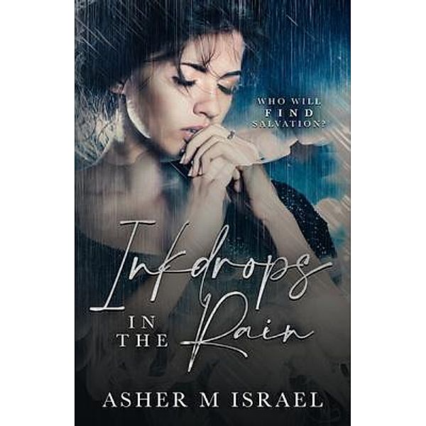 Inkdrops in the Rain / Asher M Israel, Asher Israel
