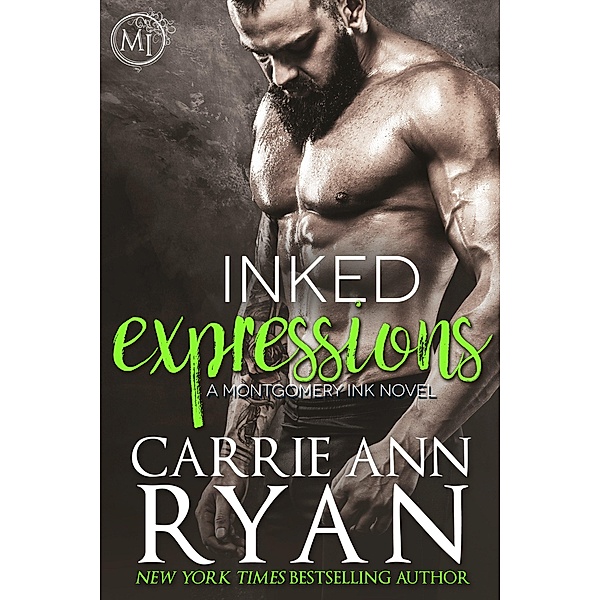 Inked Expressions (Montgomery Ink, #7) / Montgomery Ink, Carrie Ann Ryan