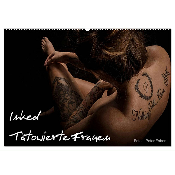 Inked - Tätowierte Frauen (Wandkalender 2024 DIN A2 quer), CALVENDO Monatskalender, Peter Faber
