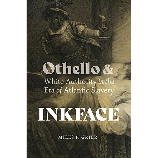 Inkface / Writing the Early Americas, Miles P. Grier
