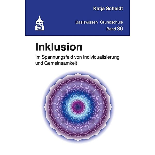 Inklusion / Basiswissen Grundschule Bd.36, Katja Scheidt