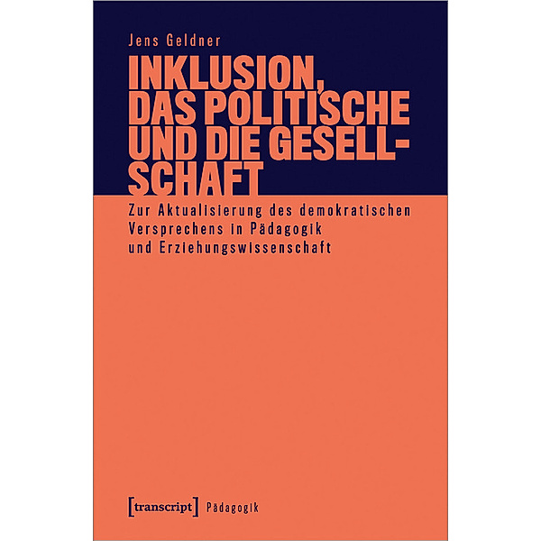 Inklusion, das Politische und die Gesellschaft, Jens Geldner-Belli