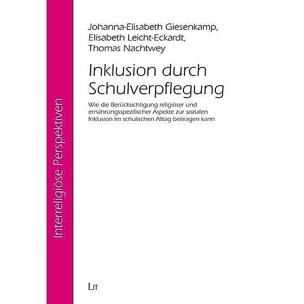 Inklusion durch Schulverpflegung, Johanna-Elisabeth Giesenkamp, Elisabeth Leicht-Eckardt, Thomas Nachtwey