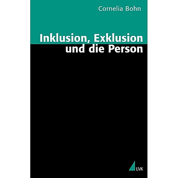 Inklusion, Exklusion und die Person, Cornelia Bohn