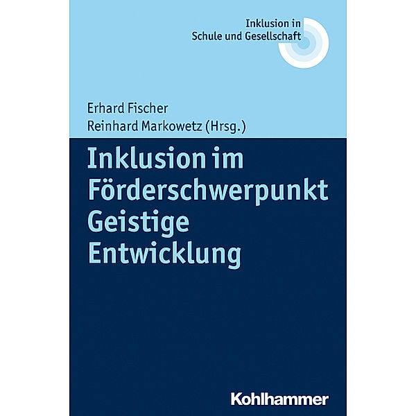 Inklusion im Förderschwerpunkt Geistige Entwicklung