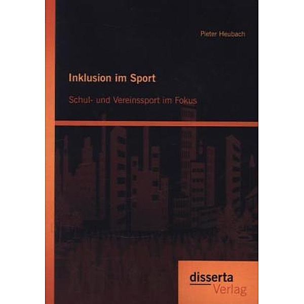 Inklusion im Sport: Schul- und Vereinssport im Fokus, Pieter Heubach