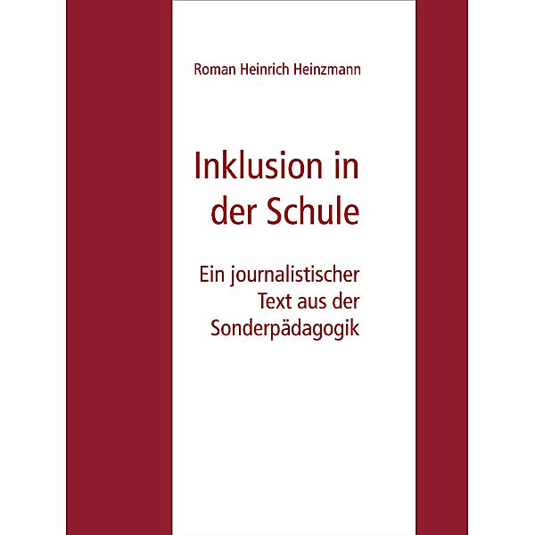 Inklusion in der Schule, Roman Heinrich Heinzmann