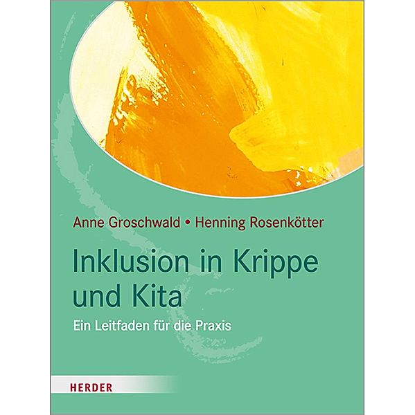 Inklusion in Krippe und Kita, Anne Groschwald, Henning Rosenkötter