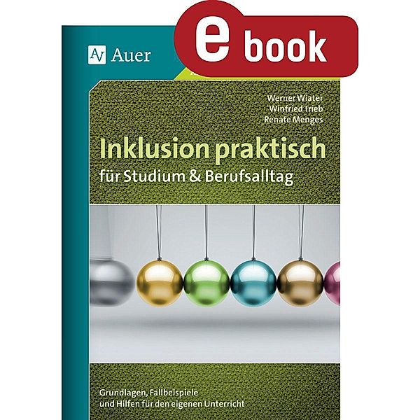 Inklusion praktisch für Studium & Berufsalltag, Werner Wiater, Winfried Trieb