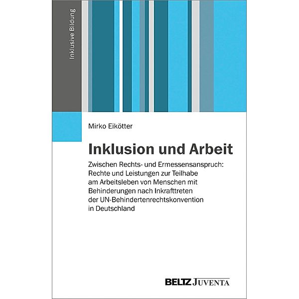 Inklusion und Arbeit / Inklusive Bildung, Mirko Eikötter