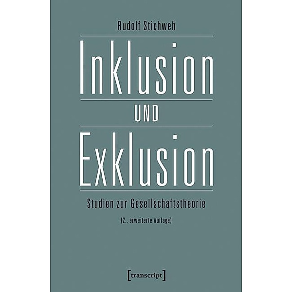 Inklusion und Exklusion / Global Studies & Theory of Society Bd.1, Rudolf Stichweh