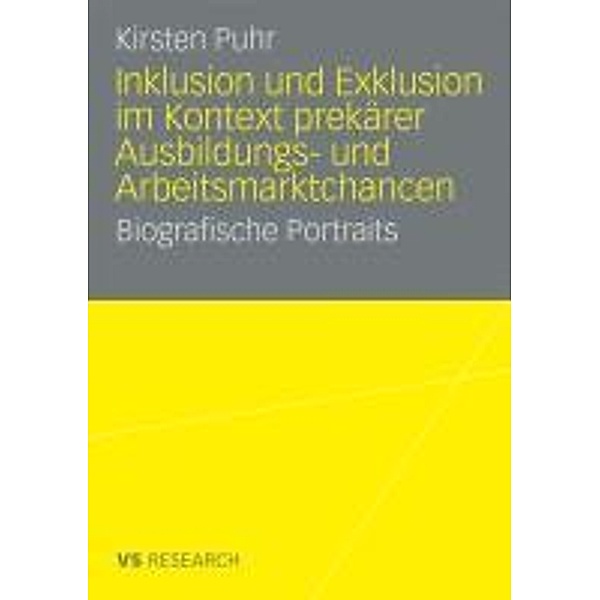 Inklusion und Exklusion im Kontext prekärer Ausbildungs- und Arbeitsmarktchancen, Kirsten Puhr