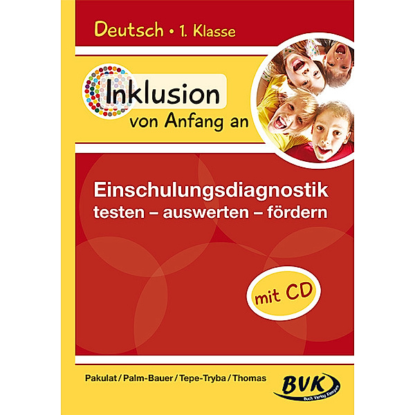 Inklusion von Anfang an - Einschulungsdiagnostik, Dorothee Pakulat