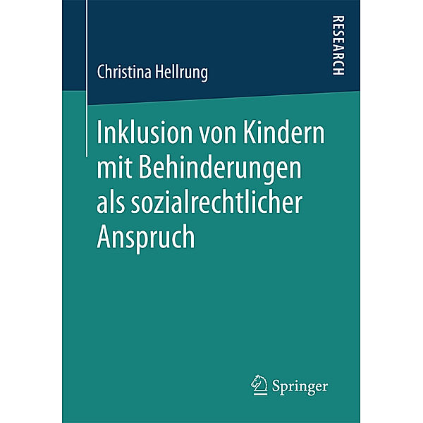 Inklusion von Kindern mit Behinderungen als sozialrechtlicher Anspruch, Christina Hellrung