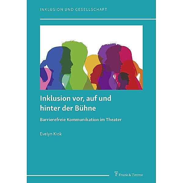 Inklusion vor, auf und hinter der Bühne, Evelyn Kiok