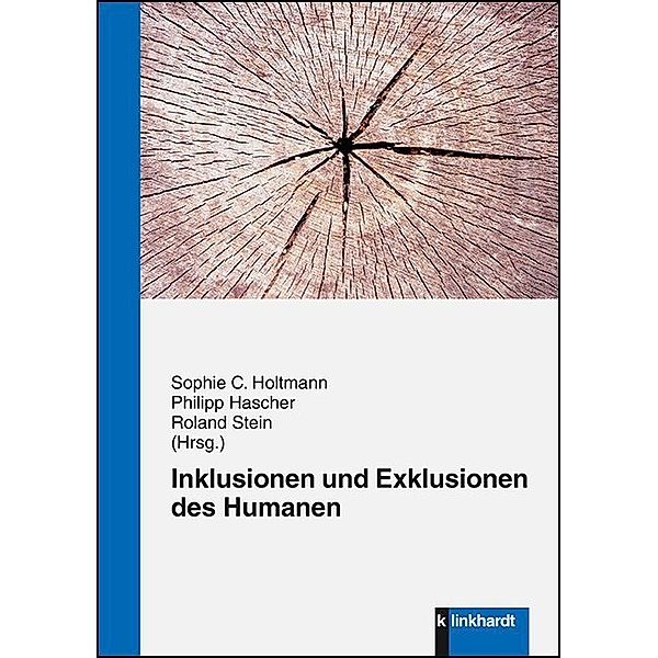 Inklusionen und Exklusionen des Humanen