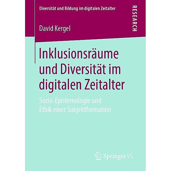 Inklusionsräume und Diversität im digitalen Zeitalter / Diversität und Bildung im digitalen Zeitalter, David Kergel