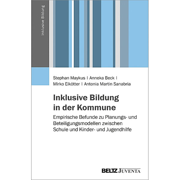 Inklusive Bildung in der Kommune, Stephan Maykus, Anneka Beck, Mirko Eikötter, Antonia Martin Sanabria