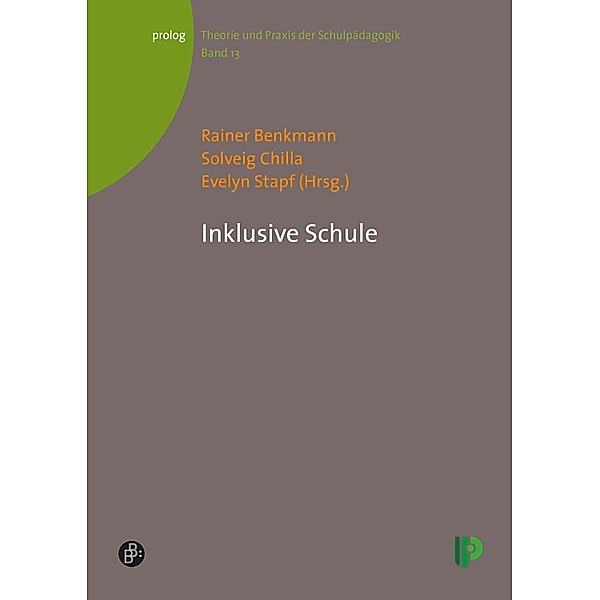 Inklusive Schule / prolog - Theorie und Praxis der Schulpädagogik Bd.13