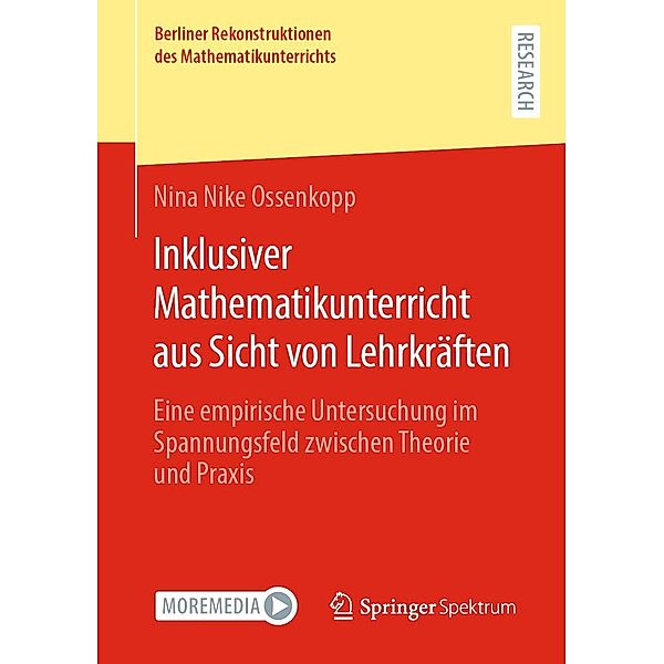 Inklusiver Mathematikunterricht aus Sicht von Lehrkräften / Berliner Rekonstruktionen des Mathematikunterrichts, Nina Nike Ossenkopp