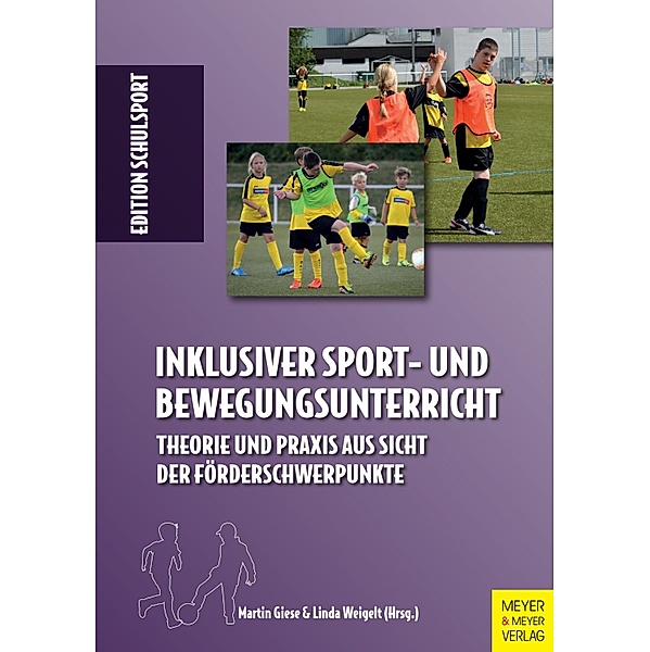 Inklusiver Sport- und Bewegungsunterricht / Edition Schulsport Bd.34