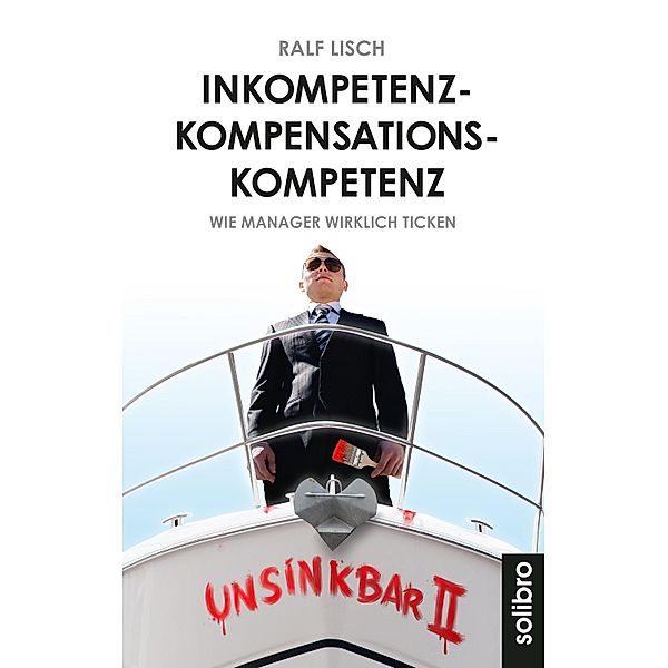 Inkompetenzkompensationskompetenz / Klarschiff Bd.8, Ralf Lisch
