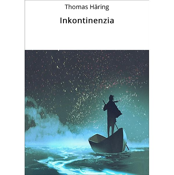 Inkontinenzia, Thomas Häring