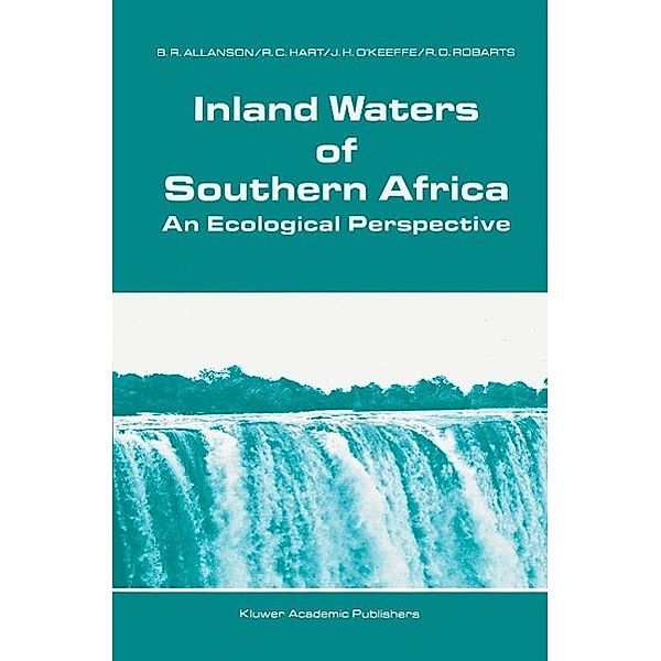 Inland Waters of Southern Africa: An Ecological Perspective / Monographiae Biologicae Bd.64, B. R. Allanson, R. C. Hart, J. H. O'Keeffe, R. D. Robarts