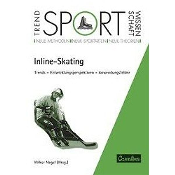 Inline-Skating. Trends - Entwicklungsperspektiven - Anwendun