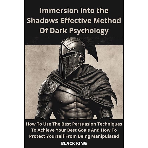 Inmersion Into The Shadown Effective Method Of Dark Psychology, King Black