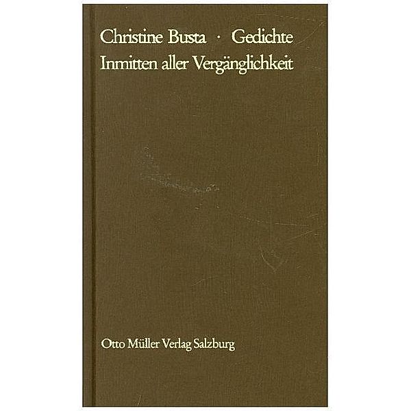 Inmitten aller Vergänglichkeit, Christine Busta