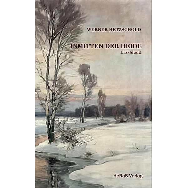 Inmitten der Heide, Werner Hetzschold