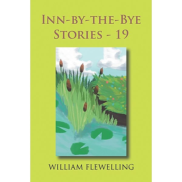 Inn-By-The-Bye Stories - 19, William Flewelling