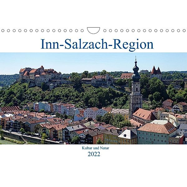 Inn-Salzach-Region - Kultur und Natur (Wandkalender 2022 DIN A4 quer), Peter Balan