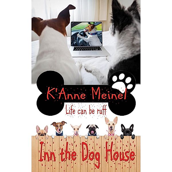 Inn the Dog House, K'Anne Meinel