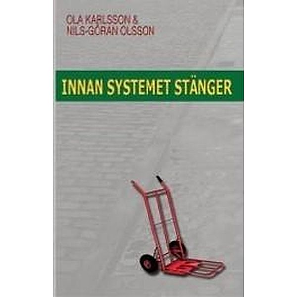 Innan systemet stänger, Ola Leijon, Nils-Göran Bakkerud