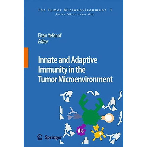 Innate and Adaptive Immunity in the Tumor Microenvironment