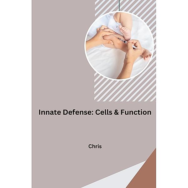 Innate Defense: Cells & Function, Chris