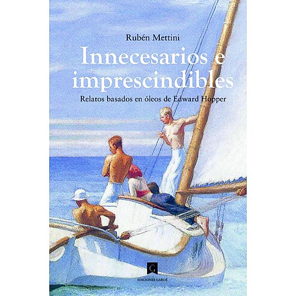 Innecesarios e imprescindibles, Rubén Mettini